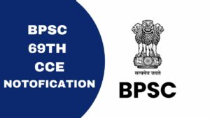 BPSC 69th CCE और अन्य परीक्षाएं