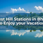 8 Best Hill Stations in Bharat to Enjoy your Vacation