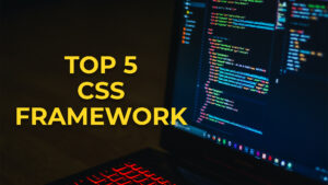 Top 5 CSS Framework