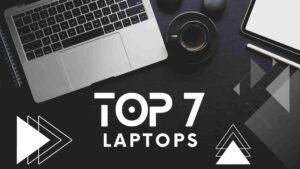 Top 7 laptop