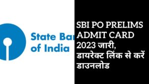 SBI PO Prelims Admit Card 2023 2023